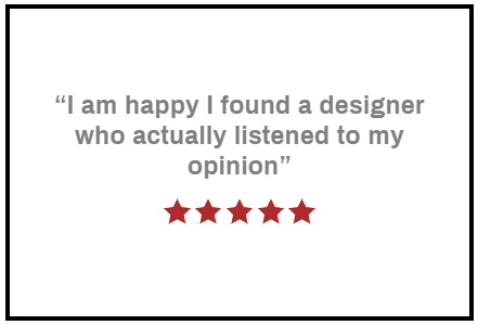 "I'm happy I found a designer who actually listened" - 5 star review